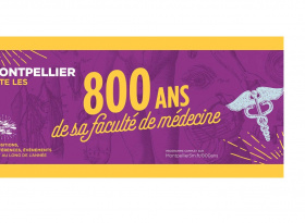 Venez fêter les 800 ans de la faculté de Médecine de Montpellier